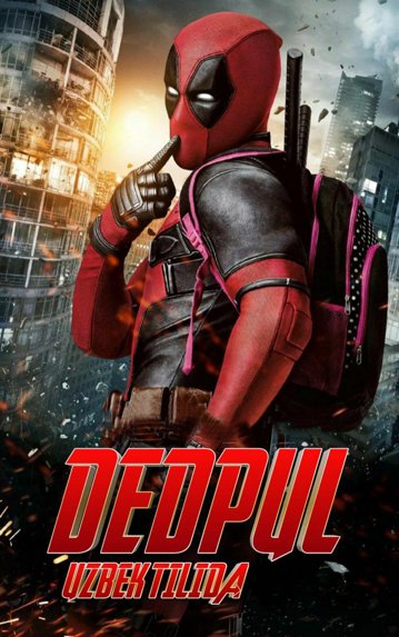 DEDPUL / DEADPOOL DETPUL UZBEK TILIDA PREMYERA