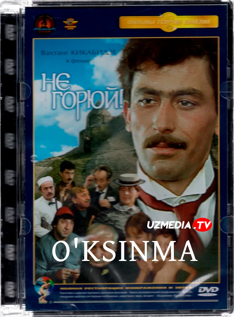 O'ksinma / Qayg'urma / Xafa bo'lma SSSR retro filmi Uzbek tilida O'zbekcha 1969 tarjima kino Full HD tas-ix skachat
